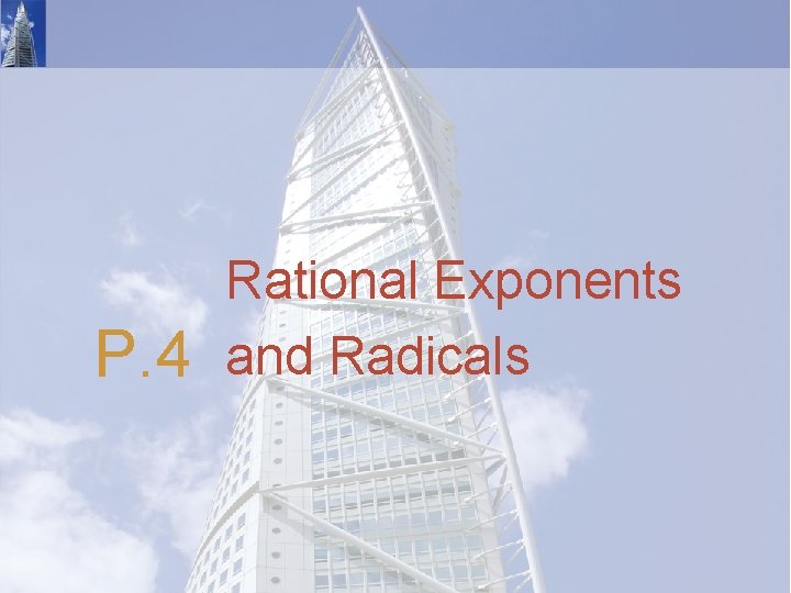 P. 4 Rational Exponents and Radicals 