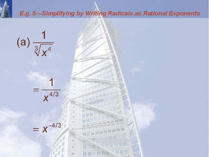 E. g. 5—Simplifying by Writing Radicals as Rational Exponents 