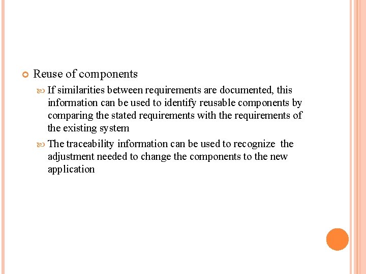  Reuse of components If similarities between requirements are documented, this information can be