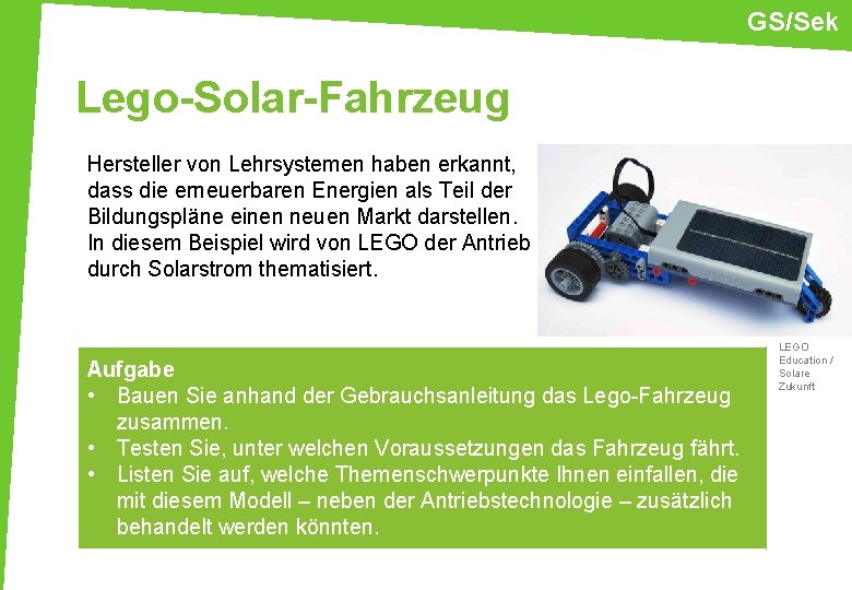 GS/Sek Lego-Solar-Fahrzeug Hersteller von Lehrsystemen haben erkannt, dass die erneuerbaren Energien als Teil der