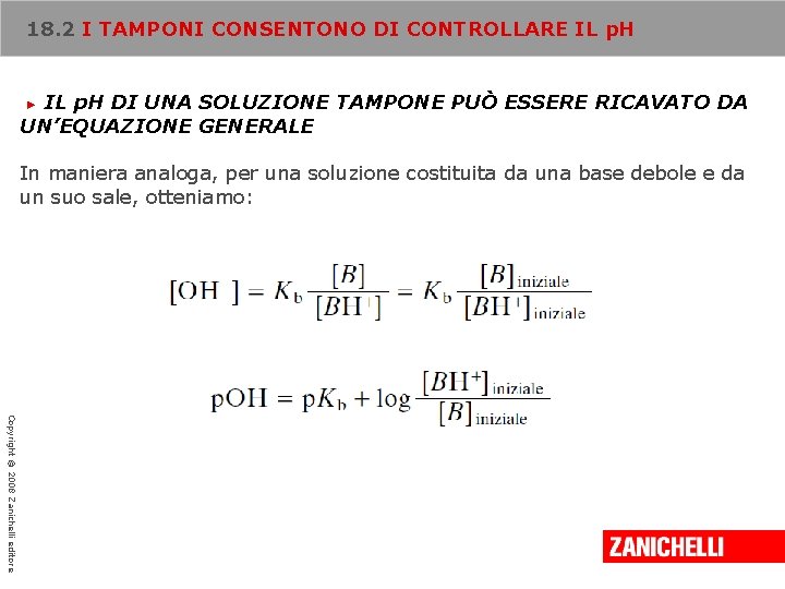 18. 2 I TAMPONI CONSENTONO DI CONTROLLARE IL p. H DI UNA SOLUZIONE TAMPONE