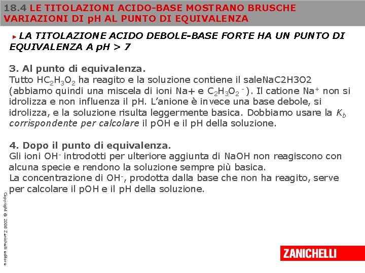 18. 4 LE TITOLAZIONI ACIDO-BASE MOSTRANO BRUSCHE VARIAZIONI DI p. H AL PUNTO DI