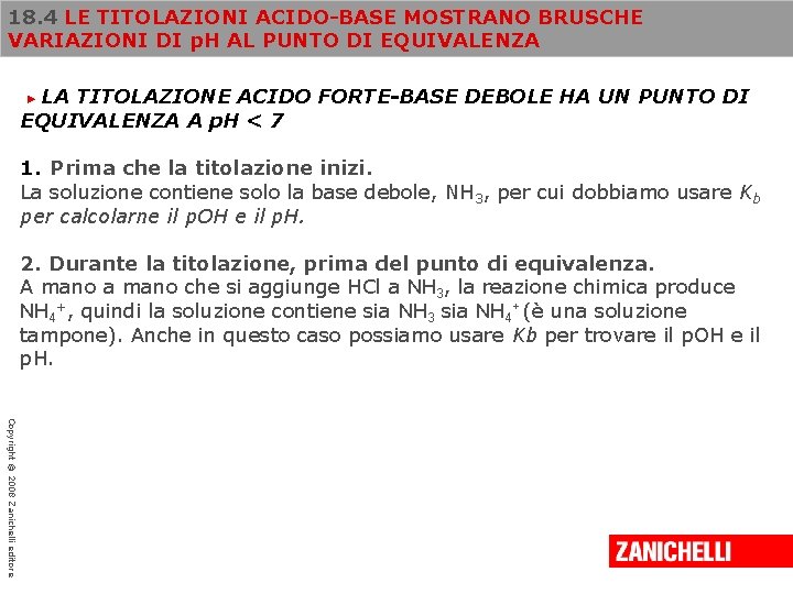 18. 4 LE TITOLAZIONI ACIDO-BASE MOSTRANO BRUSCHE VARIAZIONI DI p. H AL PUNTO DI