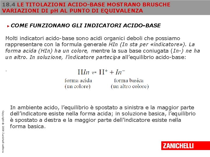 18. 4 LE TITOLAZIONI ACIDO-BASE MOSTRANO BRUSCHE VARIAZIONI DI p. H AL PUNTO DI