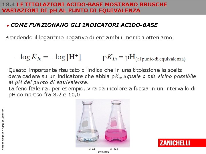 18. 4 LE TITOLAZIONI ACIDO-BASE MOSTRANO BRUSCHE VARIAZIONI DI p. H AL PUNTO DI