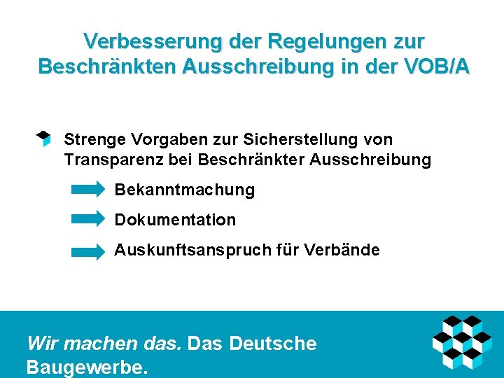 Verbesserung der Regelungen zur Beschränkten Ausschreibung in der VOB/A Strenge Vorgaben zur Sicherstellung von