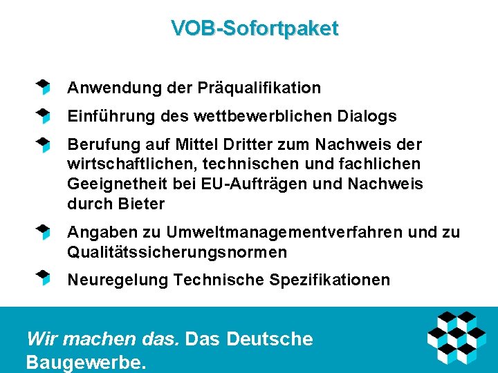 VOB-Sofortpaket Anwendung der Präqualifikation Einführung des wettbewerblichen Dialogs Berufung auf Mittel Dritter zum Nachweis