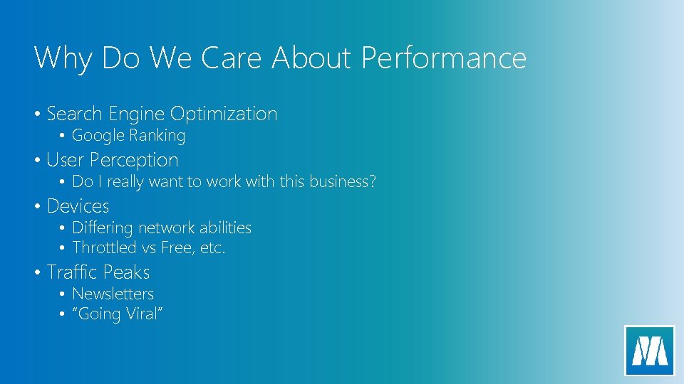 Why Do We Care About Performance • Search Engine Optimization • Google Ranking •