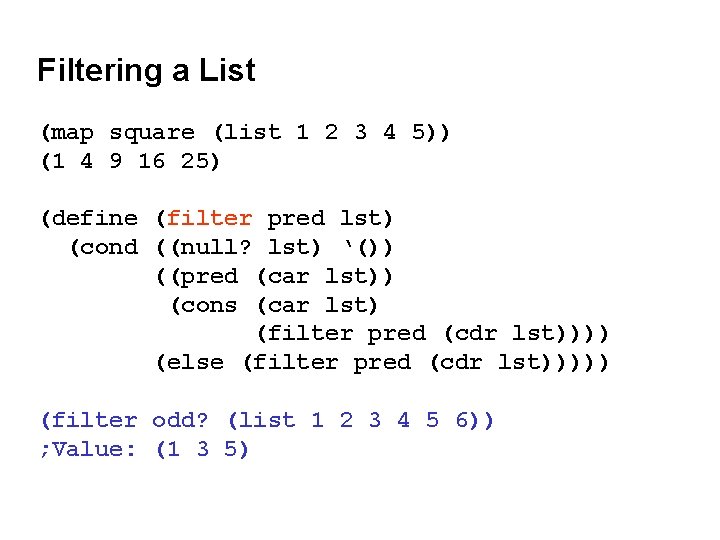 Filtering a List (map square (list 1 2 3 4 5)) (1 4 9
