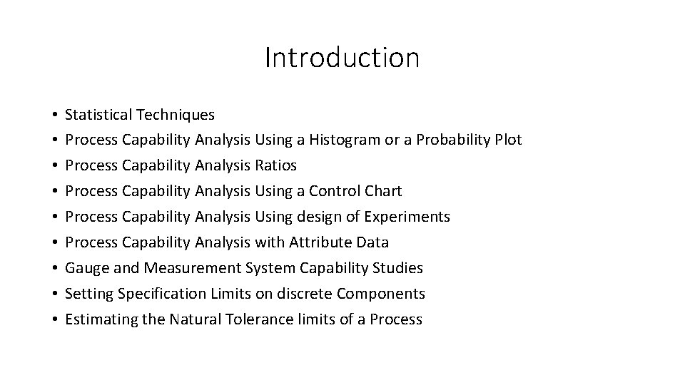 Introduction • • • Statistical Techniques Process Capability Analysis Using a Histogram or a Introduction • • • Statistical Techniques Process Capability Analysis Using a Histogram or a