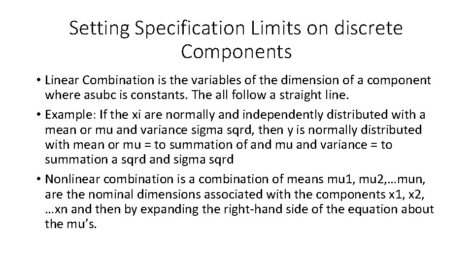 Setting Specification Limits on discrete Components • Linear Combination is the variables of the Setting Specification Limits on discrete Components • Linear Combination is the variables of the