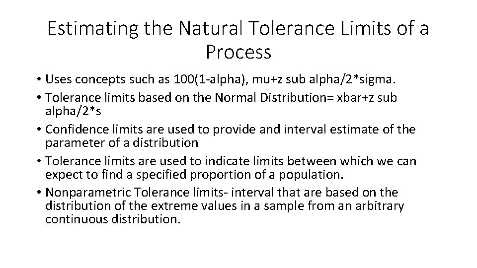 Estimating the Natural Tolerance Limits of a Process • Uses concepts such as 100(1 Estimating the Natural Tolerance Limits of a Process • Uses concepts such as 100(1