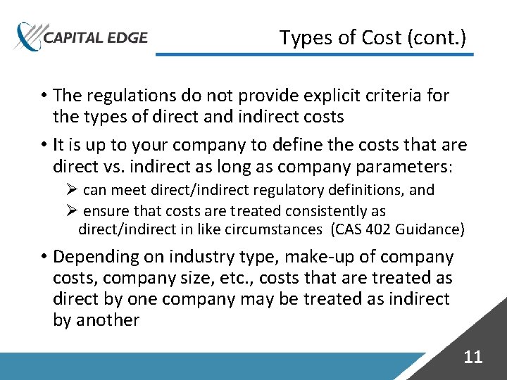 Types of Cost (cont. ) • The regulations do not provide explicit criteria for
