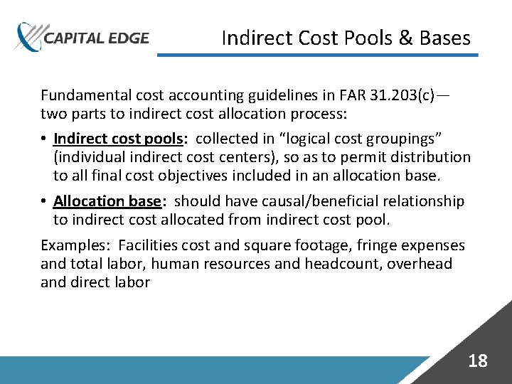 Indirect Cost Pools & Bases Fundamental cost accounting guidelines in FAR 31. 203(c)— two