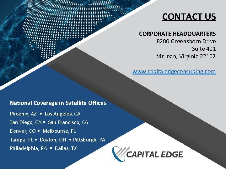 CONTACT US CORPORATE HEADQUARTERS 8200 Greensboro Drive Suite 401 Mc. Lean, Virginia 22102 www.