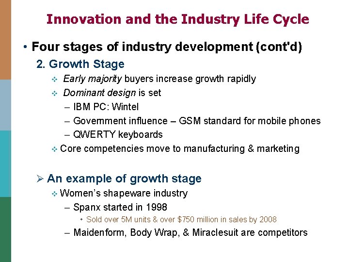 Innovation and the Industry Life Cycle • Four stages of industry development (cont'd) 2.