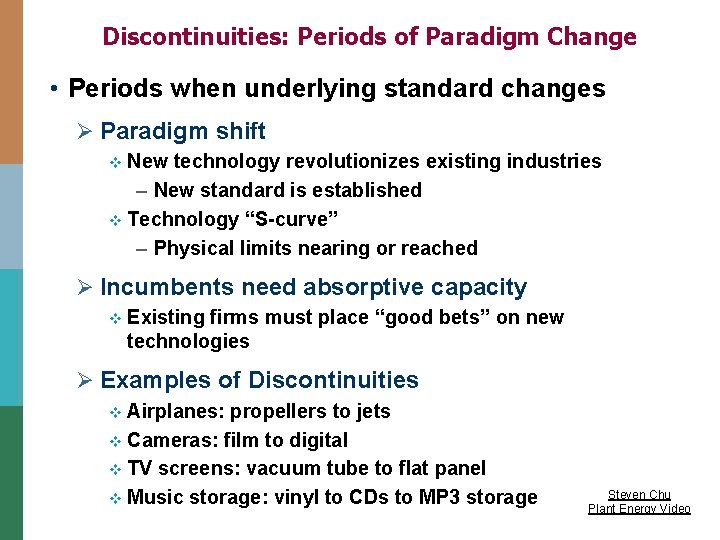 Discontinuities: Periods of Paradigm Change • Periods when underlying standard changes Ø Paradigm shift