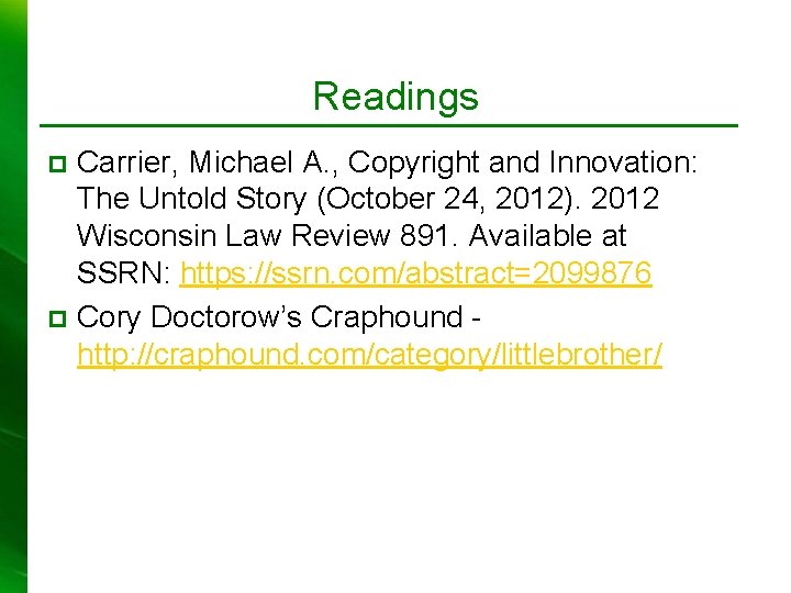 Readings Carrier, Michael A. , Copyright and Innovation: The Untold Story (October 24, 2012).
