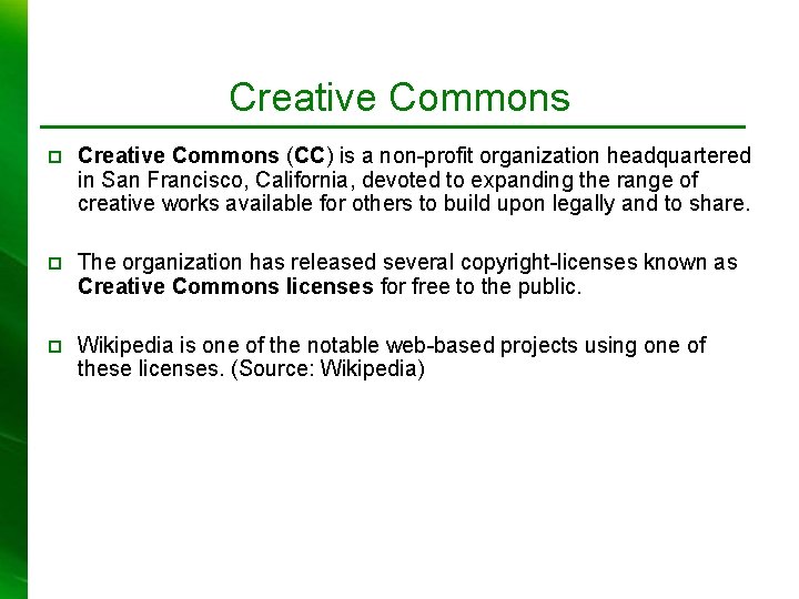 Creative Commons p Creative Commons (CC) is a non-profit organization headquartered in San Francisco,