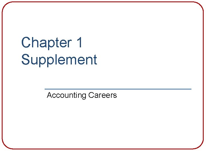 Chapter 1 Supplement Accounting Careers 