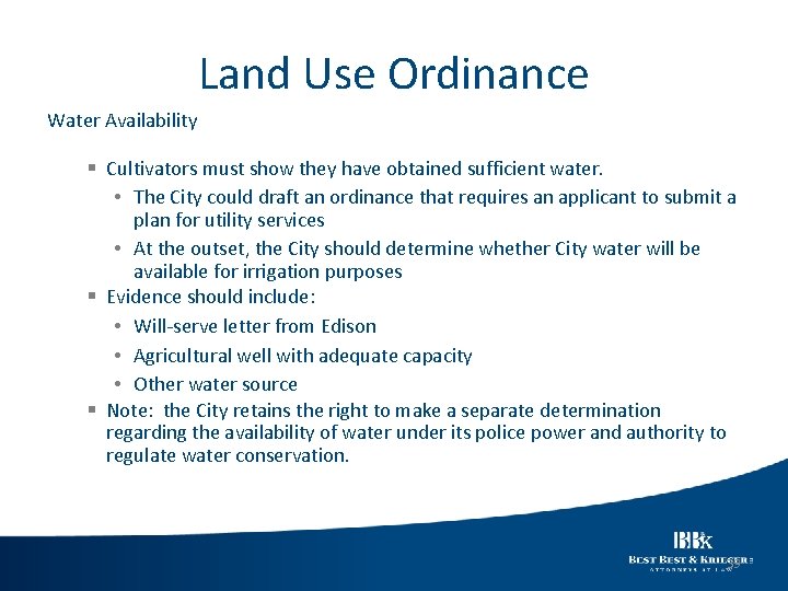 Land Use Ordinance Water Availability § Cultivators must show they have obtained sufficient water.