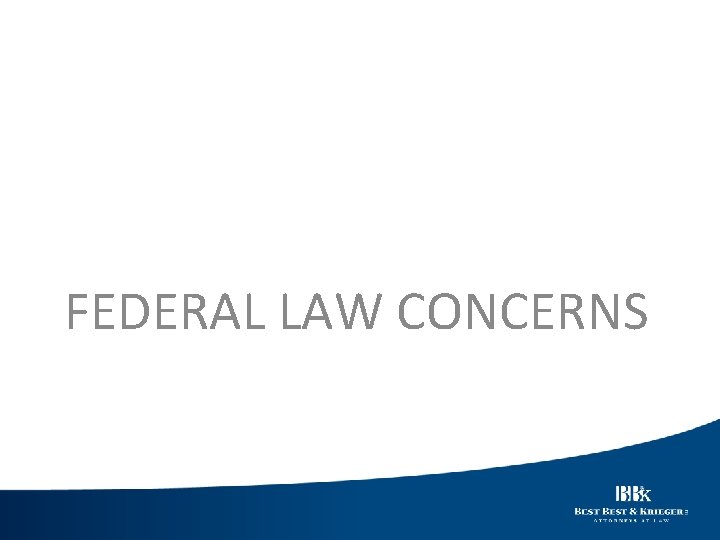 FEDERAL LAW CONCERNS 