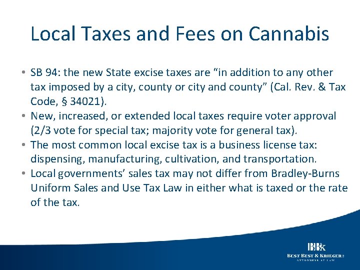 Local Taxes and Fees on Cannabis • SB 94: the new State excise taxes