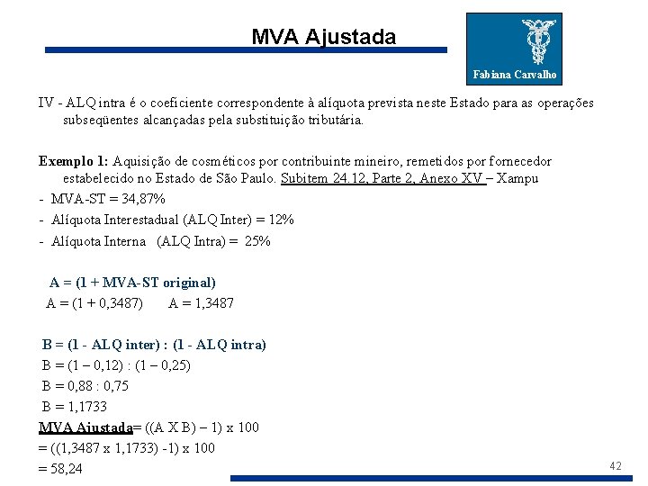 MVA Ajustada Fabiana Carvalho IV - ALQ intra é o coeficiente correspondente à alíquota