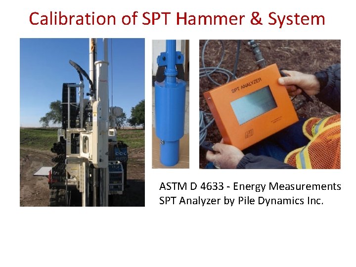 Calibration of SPT Hammer & System ASTM D 4633 - Energy Measurements SPT Analyzer