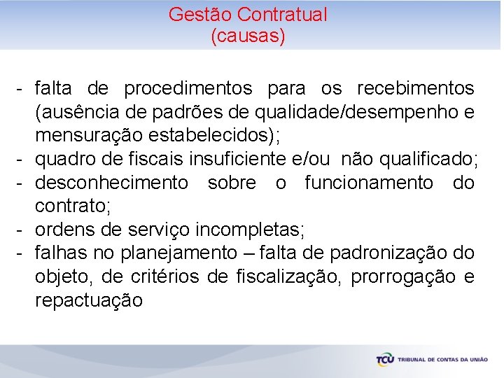 Gestão Contratual Pesquisa de preços - Estimativas (causas) - falta de procedimentos para os