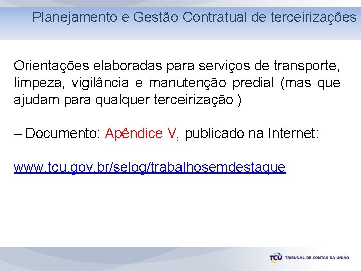 Planejamento Pesquisa e Gestão de preços Contratual - Estimativas de terceirizações Orientações elaboradas para