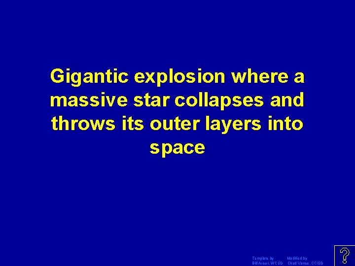 Gigantic explosion where a massive star collapses and throws its outer layers into space