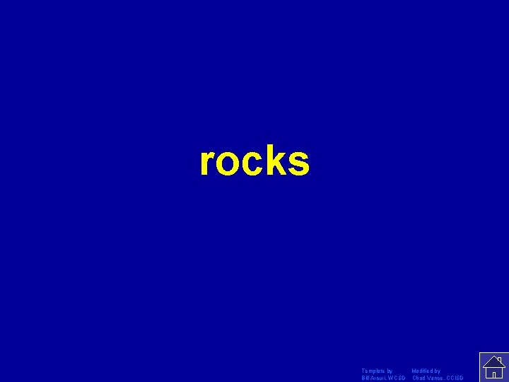 rocks Template by Modified by Bill Arcuri, WCSD Chad Vance, CCISD 