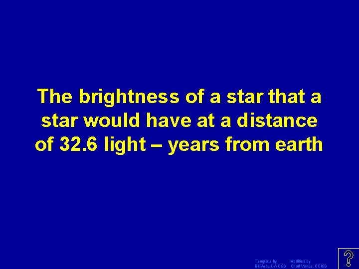 The brightness of a star that a star would have at a distance of