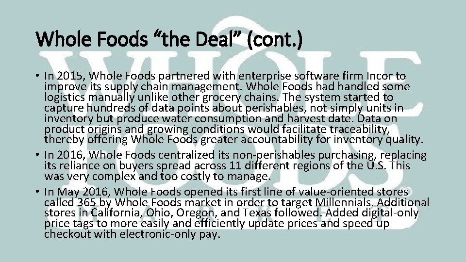 Whole Foods “the Deal” (cont. ) • In 2015, Whole Foods partnered with enterprise