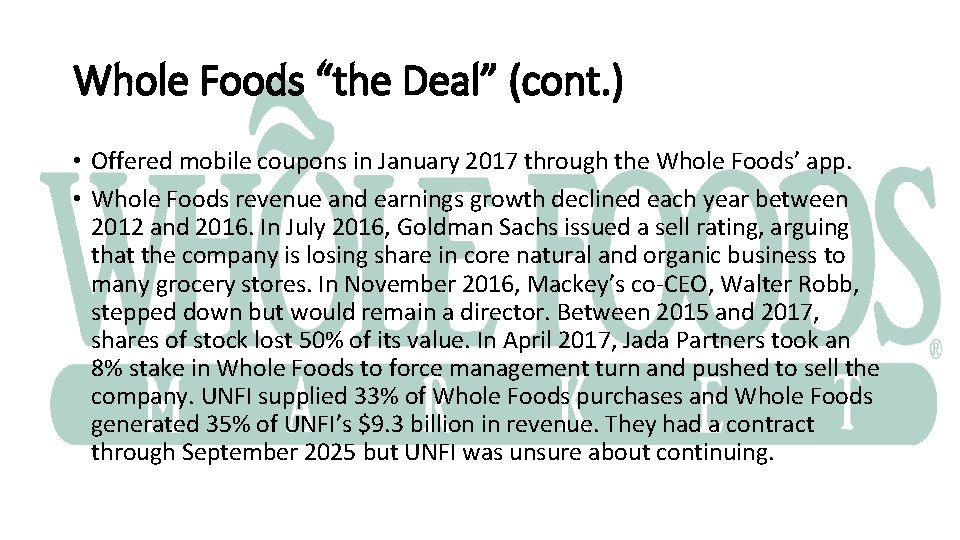 Whole Foods “the Deal” (cont. ) • Offered mobile coupons in January 2017 through