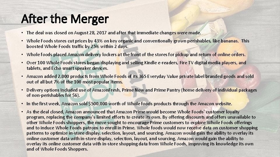 After the Merger • The deal was closed on August 28, 2017 and after