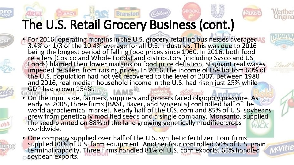 The U. S. Retail Grocery Business (cont. ) • For 2016, operating margins in