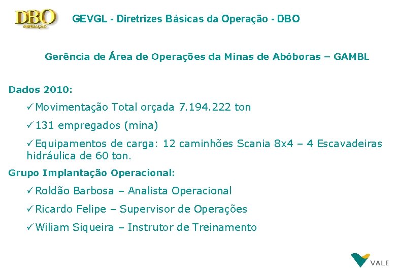 GEVGL - Diretrizes Básicas da Operação - DBO Gerência de Área de Operações da