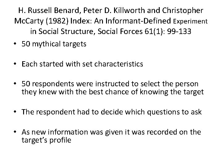 H. Russell Benard, Peter D. Killworth and Christopher Mc. Carty (1982) Index: An Informant-Defined