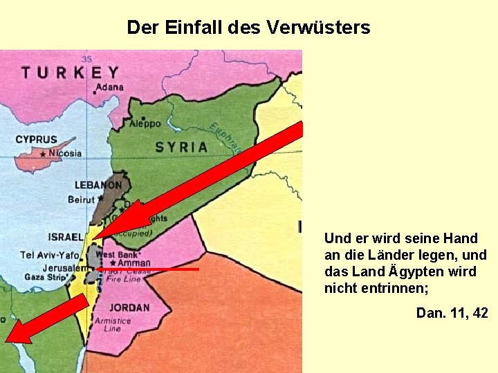 Der Einfall des Verwüsters Und der König des Nordens wird in das. . .