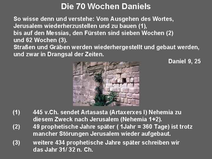 Die 70 Wochen Daniels So wisse denn und verstehe: Vom Ausgehen des Wortes, Jerusalem