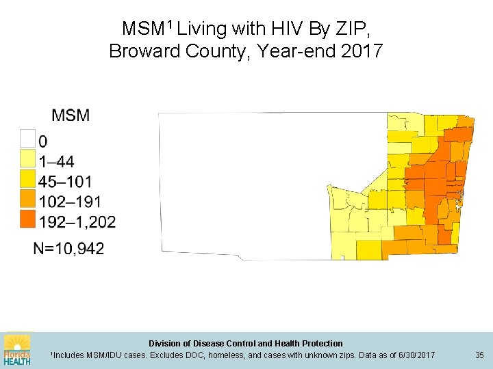 MSM 1 Living with HIV By ZIP, Broward County, Year-end 2017 1 Includes Division
