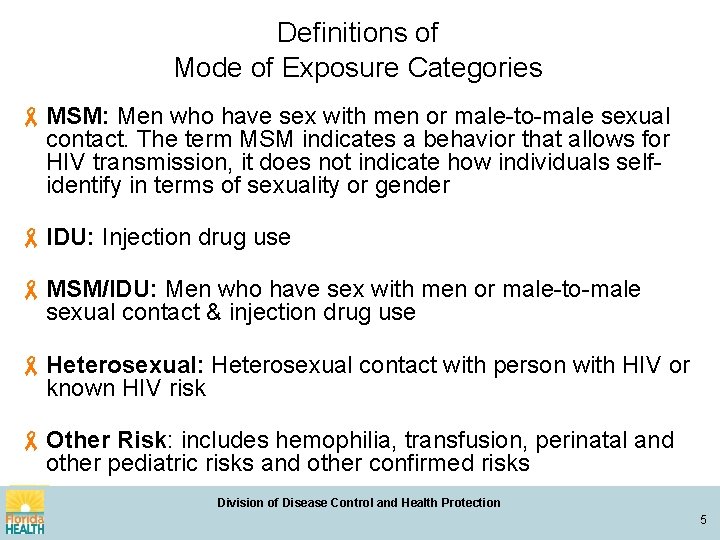 Definitions of Mode of Exposure Categories MSM: Men who have sex with men or