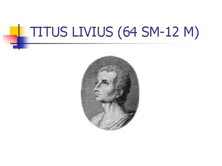 TITUS LIVIUS (64 SM-12 M) 