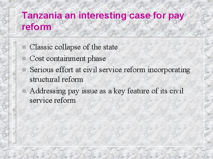 Tanzania an interesting case for pay reform n n Classic collapse of the state