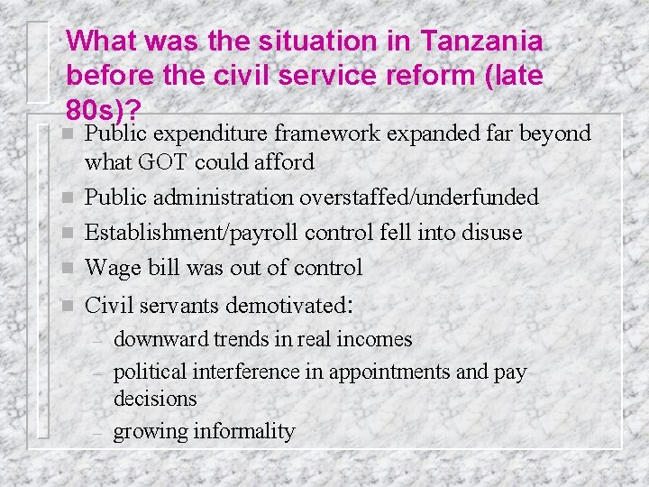 What was the situation in Tanzania before the civil service reform (late 80 s)?