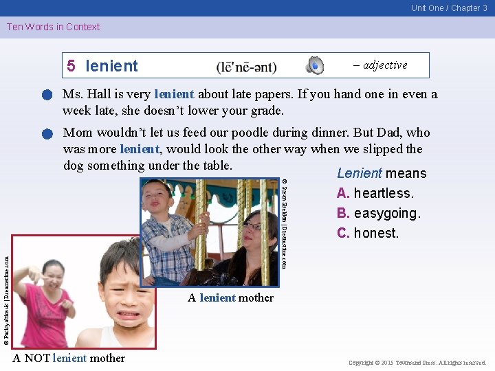 Unit One / Chapter 3 Ten Words in Context 5 lenient – adjective Ms.