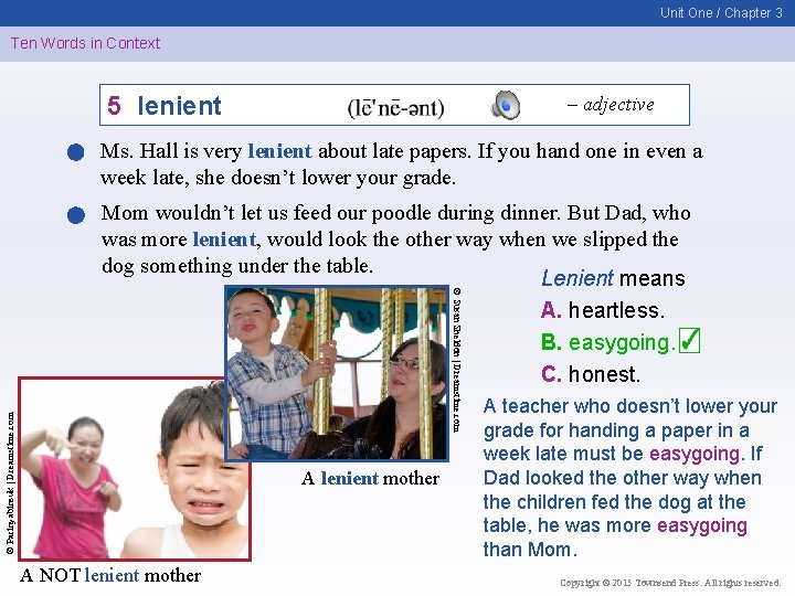 Unit One / Chapter 3 Ten Words in Context 5 lenient – adjective Ms.