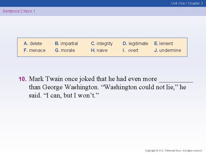 Unit One / Chapter 3 Sentence Check 1 A. delete F. menace 10. B.